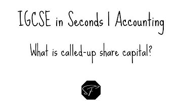 IGCSE in Seconds | What is called-up share capital? | Shermann Foo