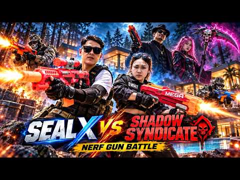 LTT Game Nerf Guns : SEAL X Nerf Guns Fight Shadow Syndicate Crime War Unveiled
