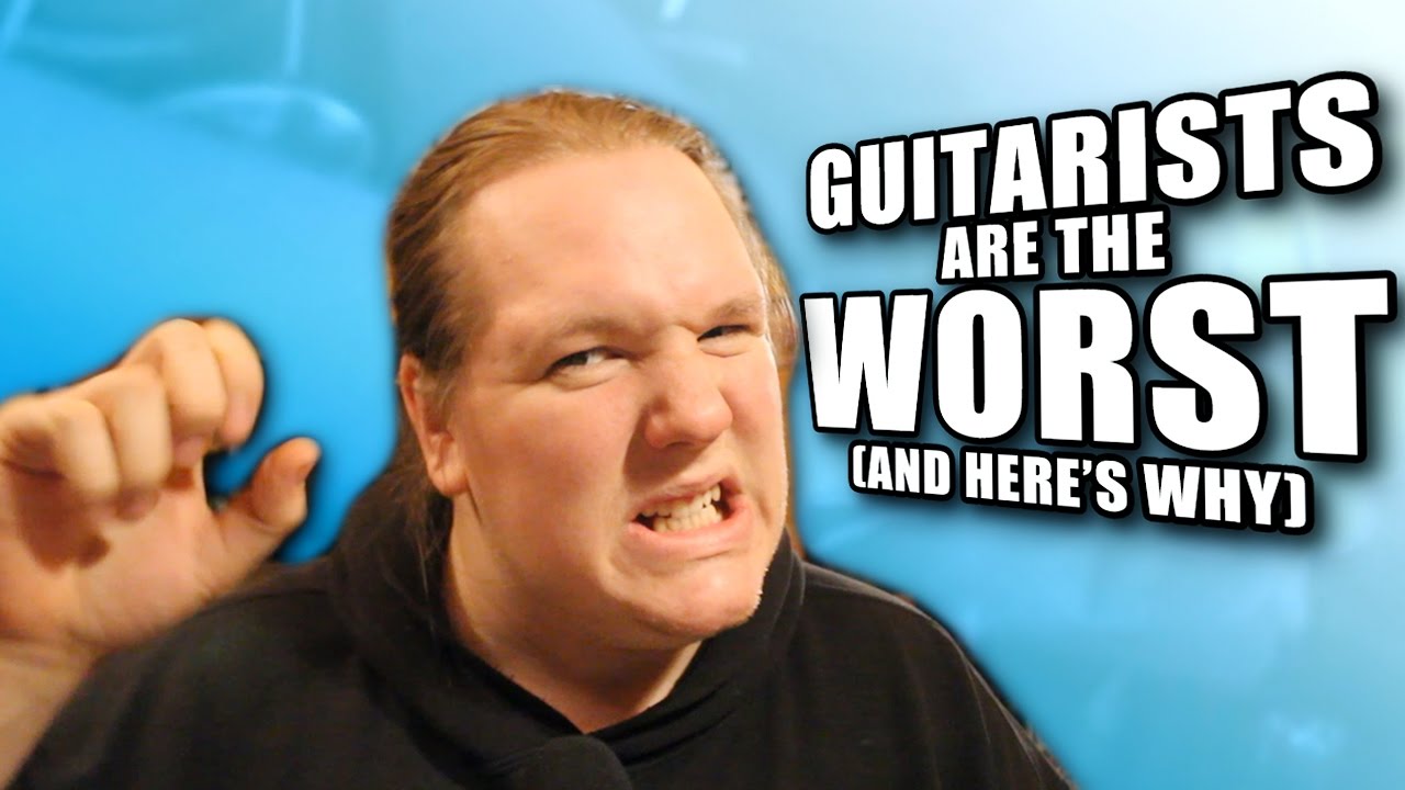 Guitarists are the WORST (and here's why)