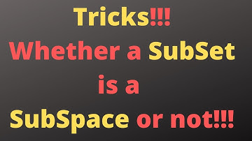 Tricks to determine whether a given subset of R^n is a subspace or not.