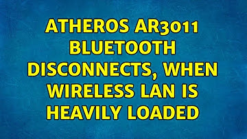 Ubuntu: Atheros AR3011 bluetooth disconnects, when wireless LAN is heavily loaded