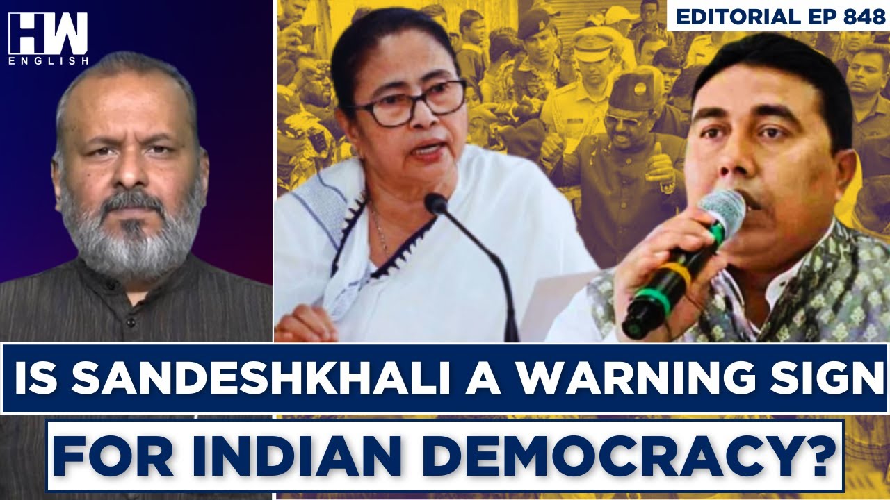 Editorial With Sujit Nair | Is Sandeshkhali A Warning Sign For Indian ...