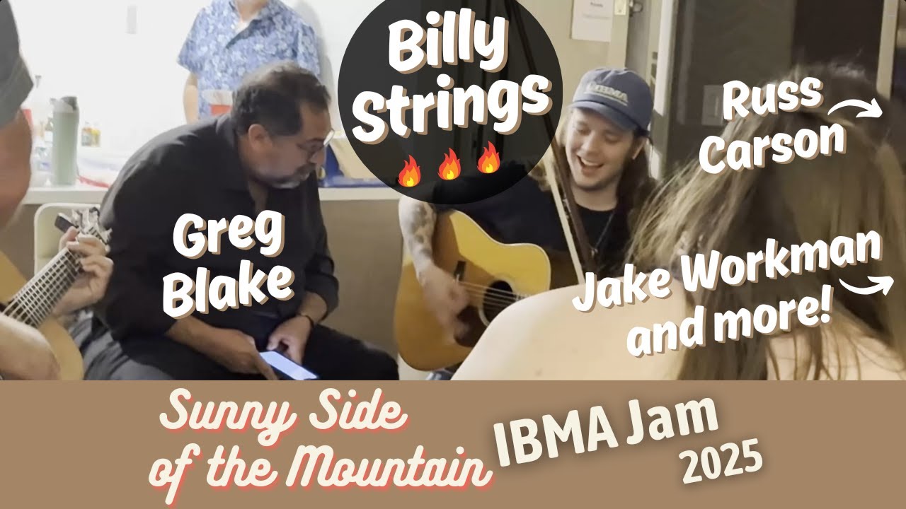 Sunny Side of the Mountain: Billy Strings, Greg Blake, Russ Carson, Jake Workman, etc. at IBMA 2025!