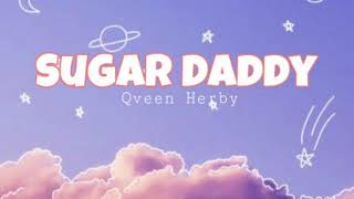 Sugar Daddy - Qveen Herby || tiktok sound remix ( Audio )