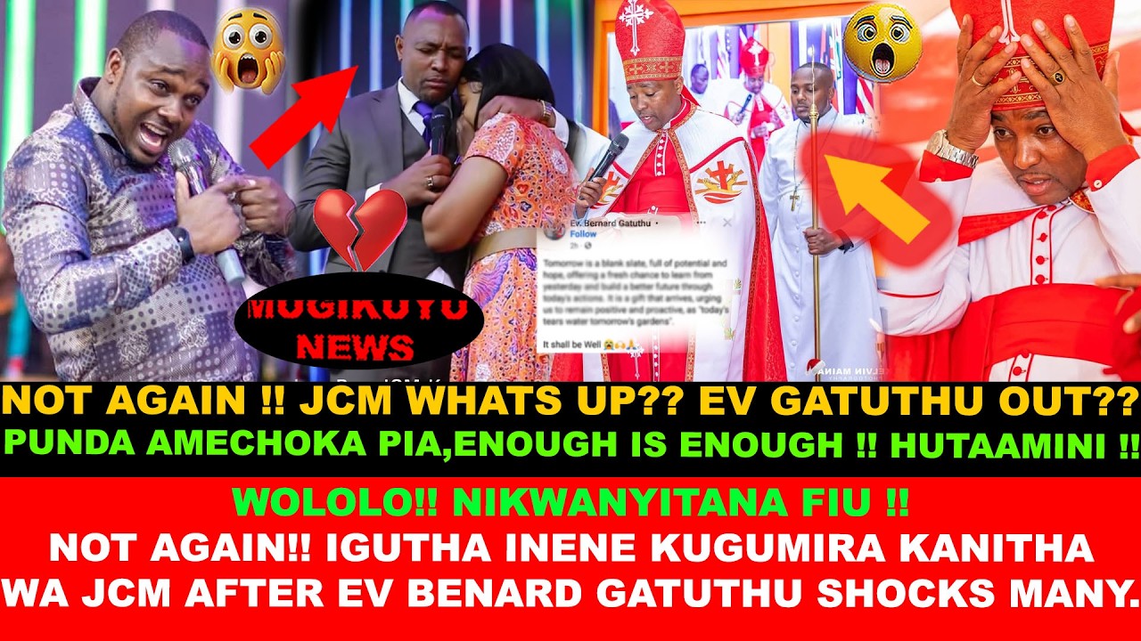 NOT AGAIN! EV BENARD GATUTHU OUT?IGUTHA INENE MAKIRIA KUGUMIRA KIENGEI AFTER EV GATUTHU REVEALS THIS