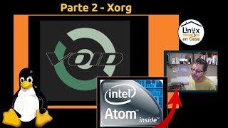 02 - Void Linux en un Intel Atom del 2008 - Servidor Gráfico Xorg