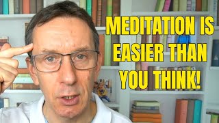 Meditation Is Easier Than You Think!