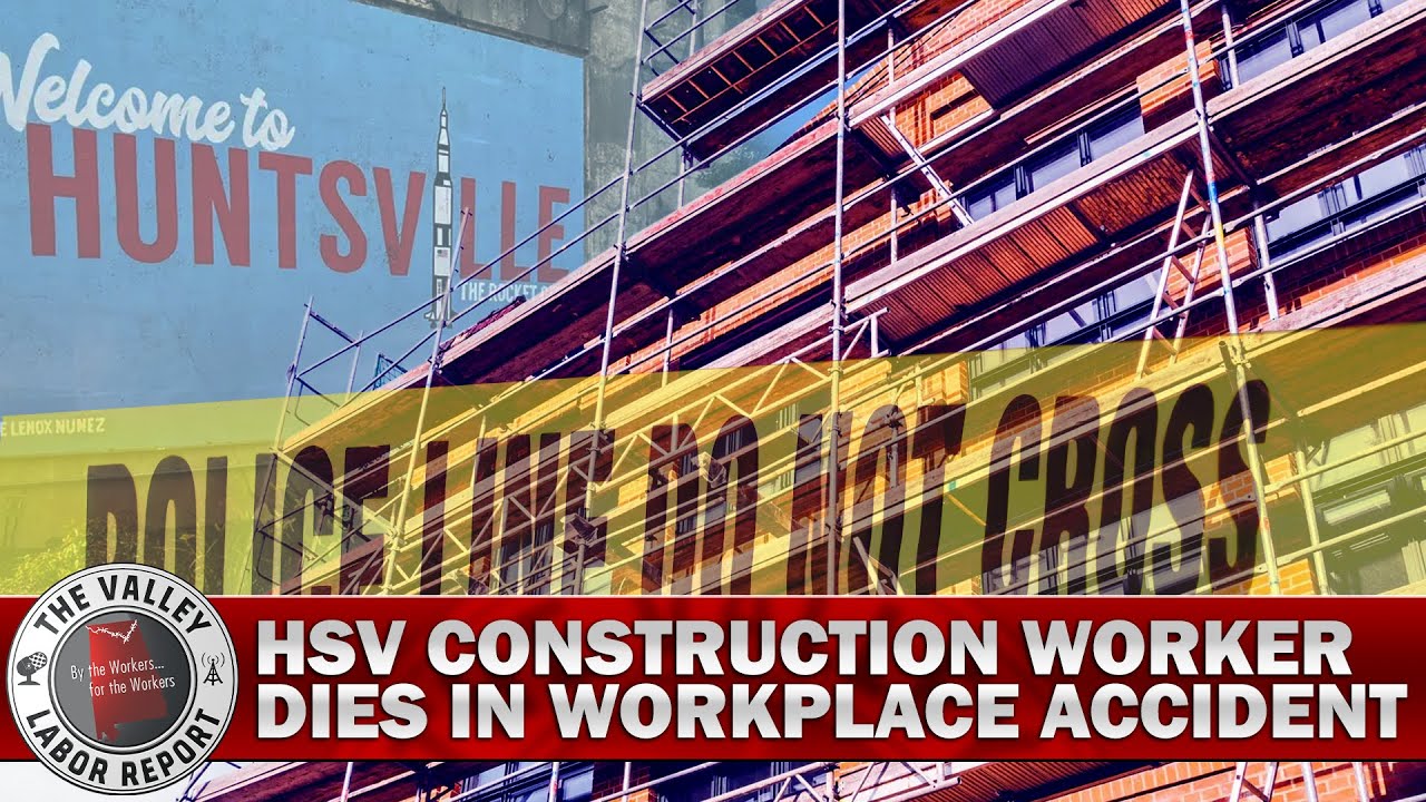 Huntsville Construction Worker Dies In Workplace Accident - YouTube