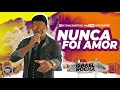 NUNCA FOI AMOR - ISRAEL ROCHA (MÚSICA NOVA)