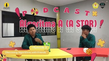 🎙️ Podcast DiscussingAlgorithmswithFriends - Algoritma A (A Star) - Episode (3)