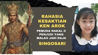 KEN AROK: THE ORIGIN OF THE MAJAPAHIT KINGS