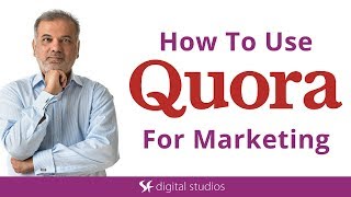 Quora Marketing Tutorial | How To Use Quora For  Marketing