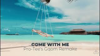 Nora en Pure - Come with Me (Pro-Tee's Gqom Remake)
