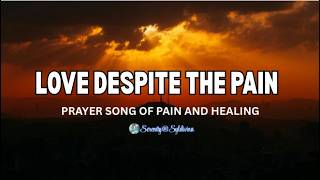 LOVE DESPITE THE PAIN | Worship Song of Pain & Healing | OFFICIAL LYRIC VIDEO 2026