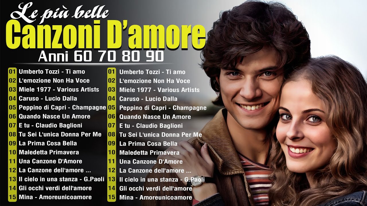 Le Canzoni D'amore Più Belle Italiane - Canzoni Romantiche Anni 60 70 80 -  Italian Love Songs 