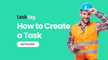 3) Create a Task | TaskTag | Construction Project Management