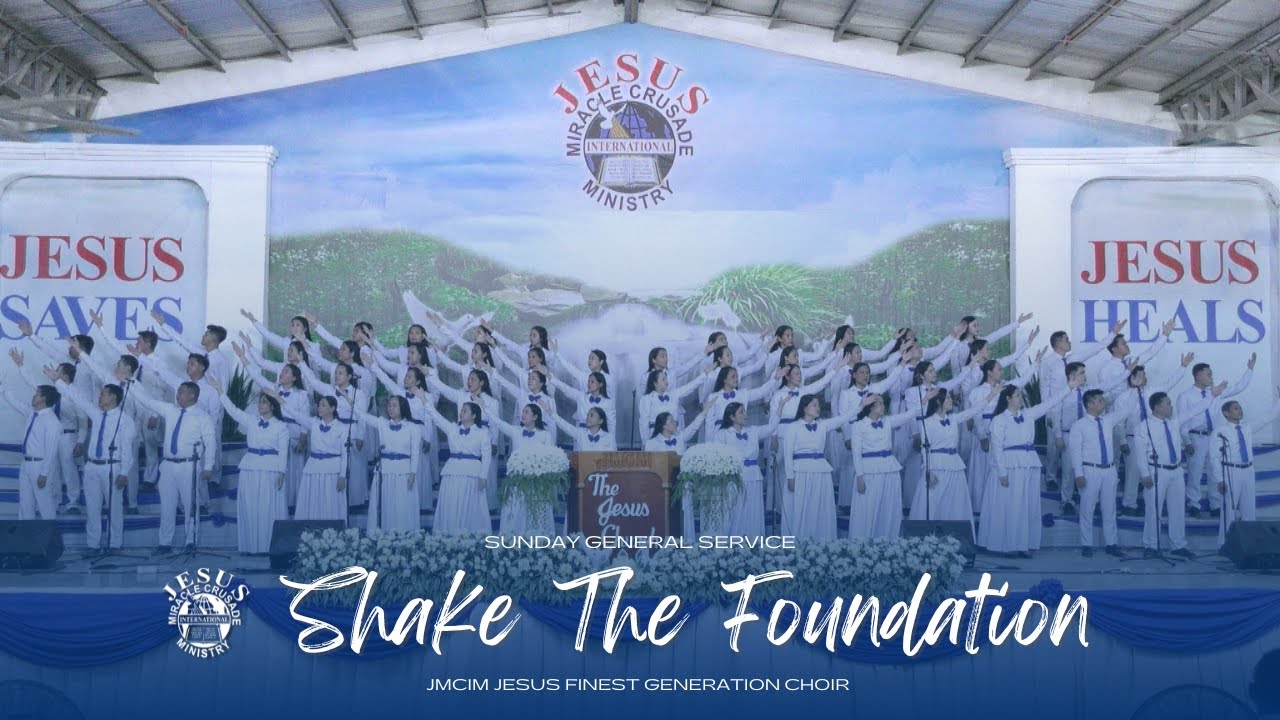 Shake The Foundation | JMCIM Marilao Bulacan JESUS Finest Gen Choir ...