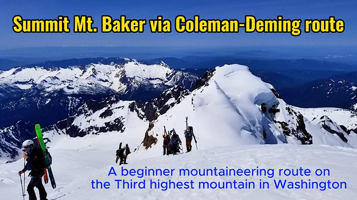 Summit Mt. Baker via Coleman-Deming Route - The THIRD highest mountain in Washington