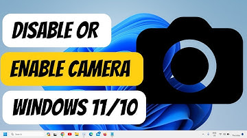 How To Disable or Enable Webcam Camera in Laptop Windows 11/10