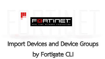 Fortigate Firewall 5.4.7 Import Devices and Device Groups by Fortigate CLI (MAC Address)
