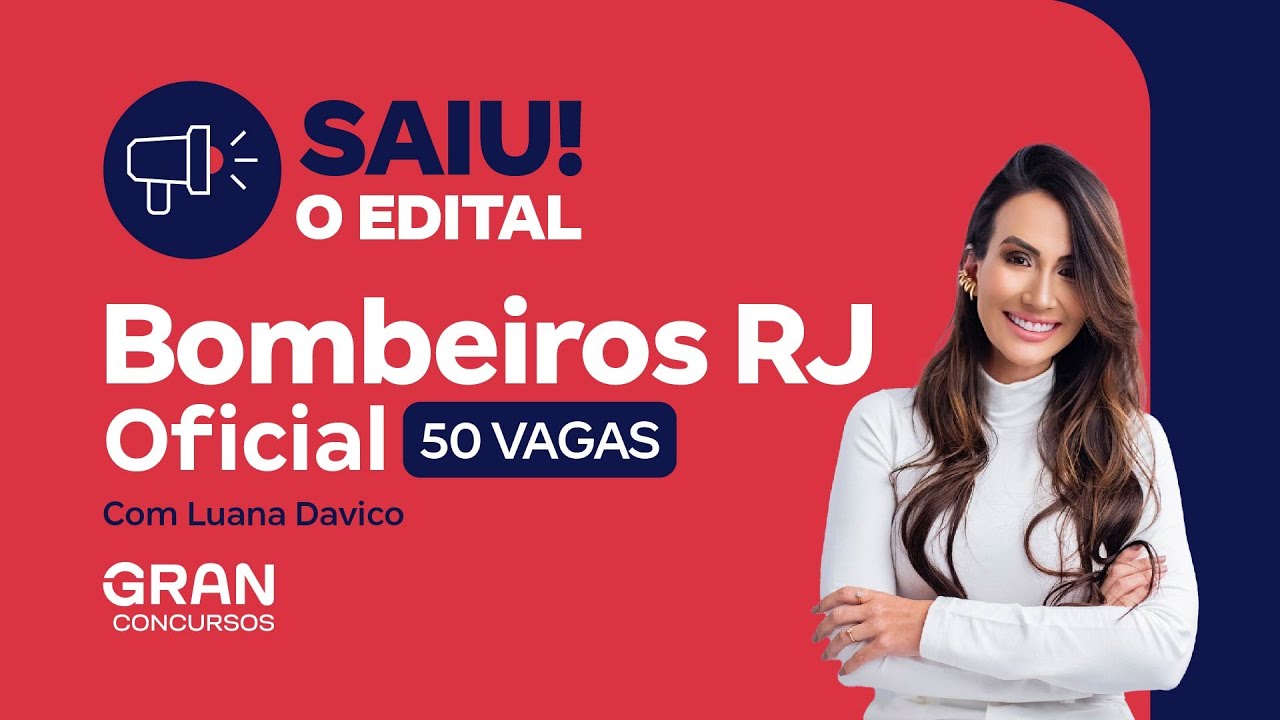 Concurso Bombeiros RJ Oficial - Saiu o edital com 50 vagas!