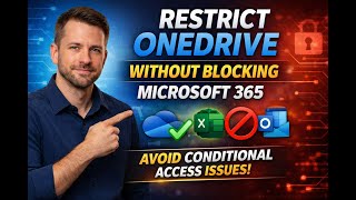 Restrict SharePoint & OneDrive Access Without Brea