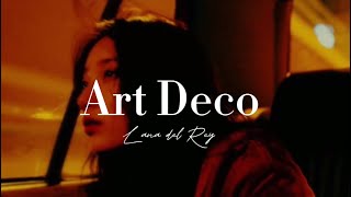 Lana del Rey - Art Deco (speed up)