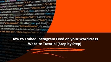 HOW TO EMBED INSTAGRAM FEED ON YOUR WORDPRESS WEBSITE TUTORIAL (STEP BY STEP)