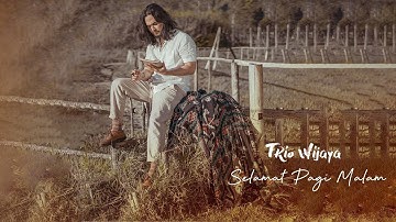 Trio Wijaya - Selamat Pagi Malam (Official Music Video)