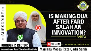 Is Making Dua After Fard Salah An Innovation?? _Part 2