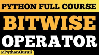 Mastering Bitwise Operators in Python: A Complete Guide