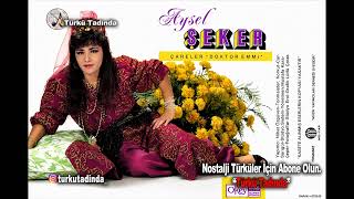 Aysel Şeker - Kalem Seni Kırarım (1989)