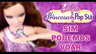 Video-Miniaturansicht von „Música - Sim Podemos Voar - Barbie A Princesa e a Popstar“