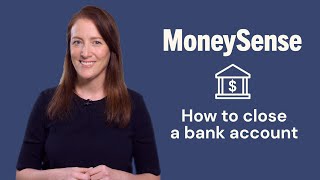 How to close a bank account by MoneySense Canada 1,840 views 1 year ago 2 minutes, 8 seconds
