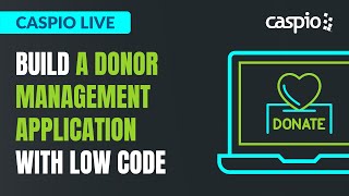 Caspio Live: Build a Donor Management Software With Low Code screenshot 4