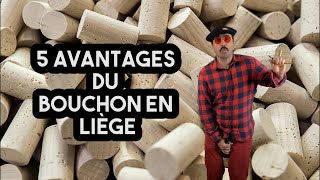 Bouchons en liège : les 5 avantages