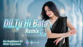 Dil Tu Hi Bata dj Remix  Krrish 3  2026 New Hindi Club Party Mix Song  World Bass 