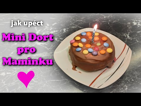 Jak upéct Mini Dort – recept na dort pro maminku