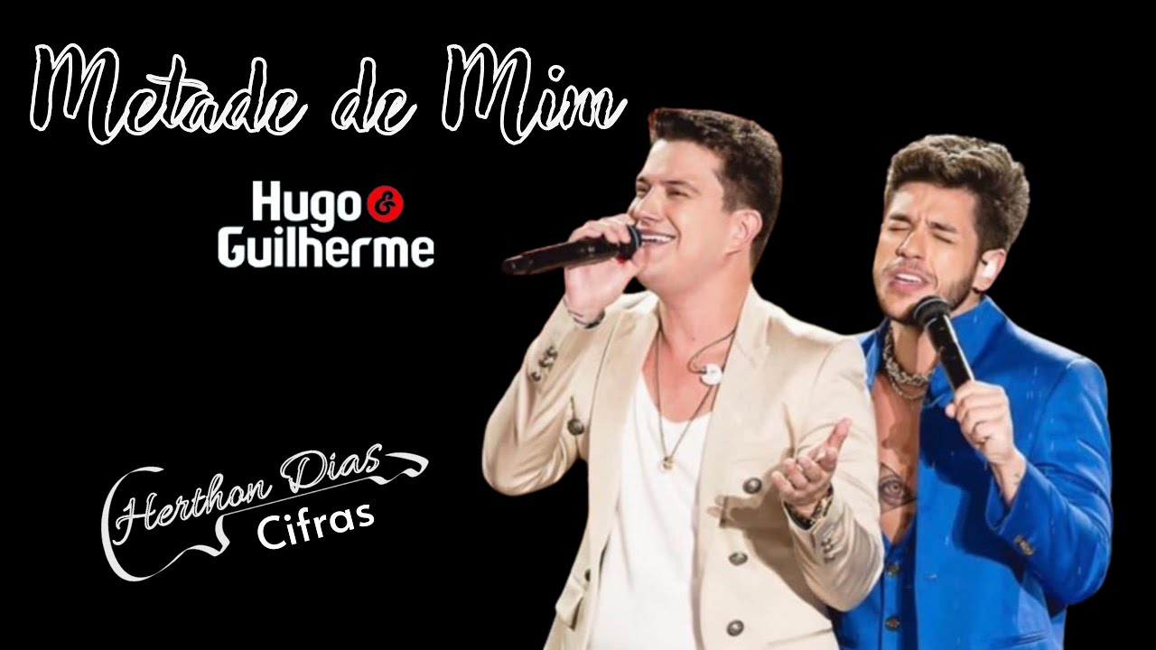METADE DE MIM - Hugo & Guilherme | (CIFRA) Herthon Dias - YouTube