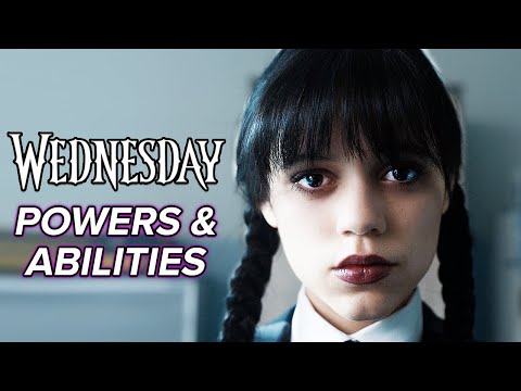 Wednesday:' Every Character's Power, Explained