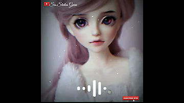 New Cute Doll Attitude status 😍 Chocolate song by Tony Kakkar WhatsApp status