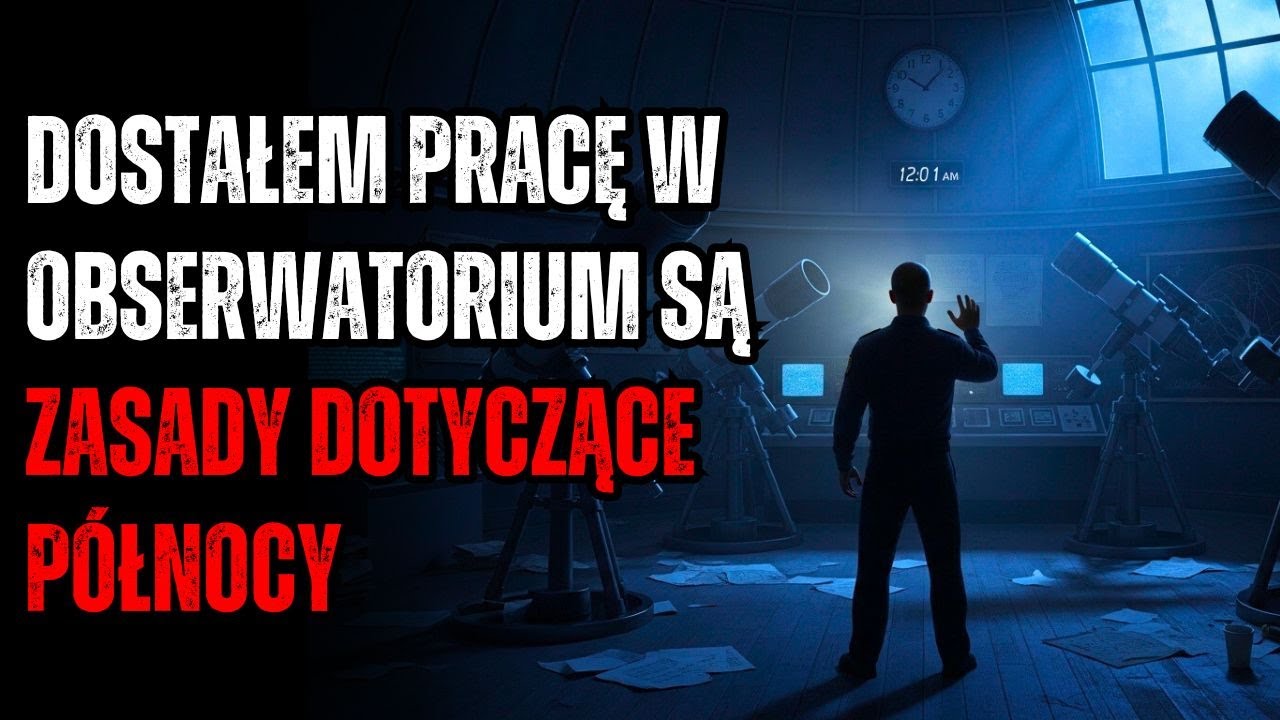 Jestem Nocnym Stróżem w Opuszczonym Obserwatorium. Nigdy Nie Patrz Przez Teleskopy Po Północy.