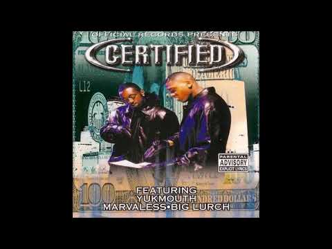 Certified — Certified - Ain't To Be Fucked With ft. Yukmouth