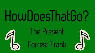 The present-Forrest Frank (lyrics)