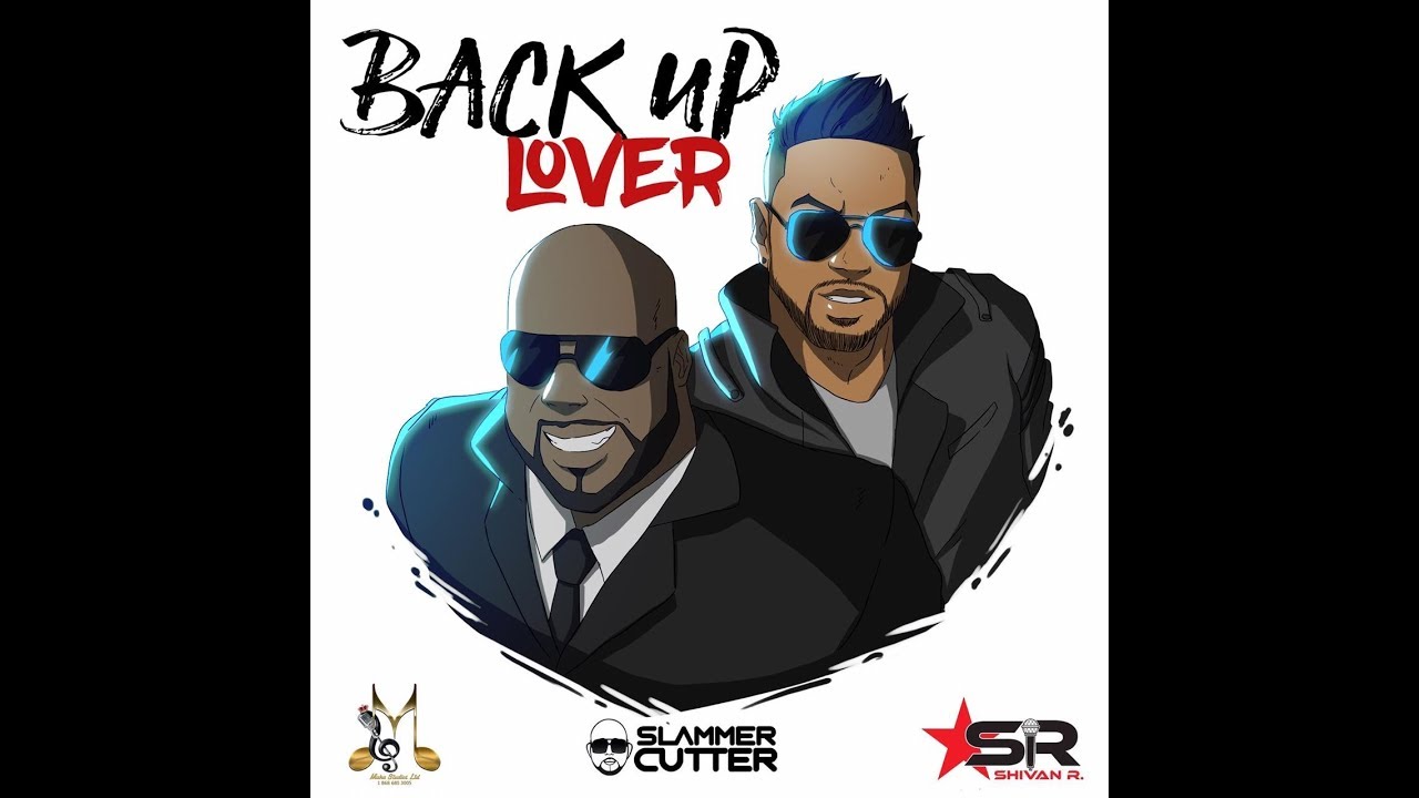 Slammer Cutter & Shivan R - Back up Lover (2019 Chutney Soca)
