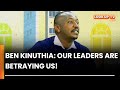 Ben kinuthia we will never trust the parliament
