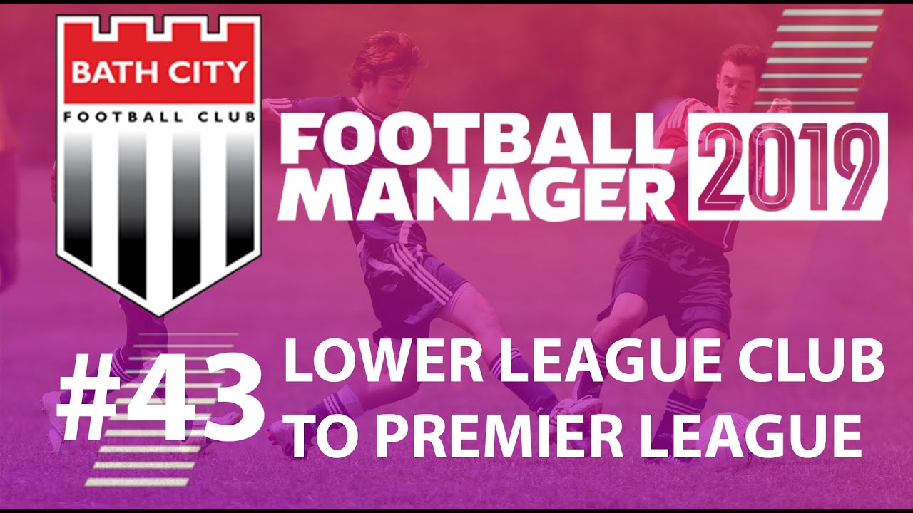 Football Manager 2019 | Lower League to win premier league | Bath FC | Defensive issues - EP43