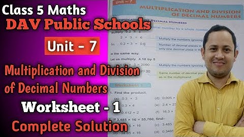 D.A.V. Class 5 Maths Unit 7 worksheet 1 Multiplication and Division of Decimal Numbers