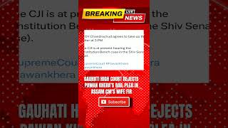 Assam's Political Tensions Reach New Heights: Pawan Khera Denies Anticipatory Bail