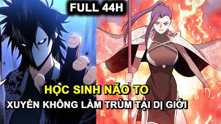 HỌC SINH NÃO TO XUYÊN KHÔNG LÀM TRÙM TẠI DỊ GIỚI | REVIEW PHIM TRUYỆN TRANH HAY